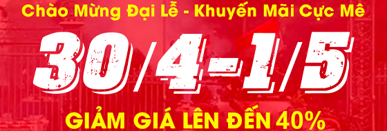 Sale  30-4 lên tới 40%